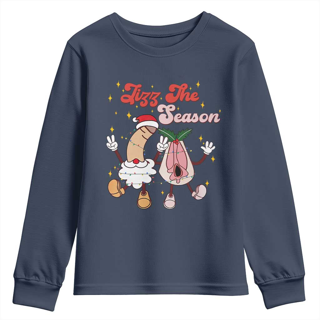 Dirty Christmas Jizz The Season Youth Sweatshirt Funny Xmas Inappropriate Adult Humor TS11 Navy Print Your Wear
