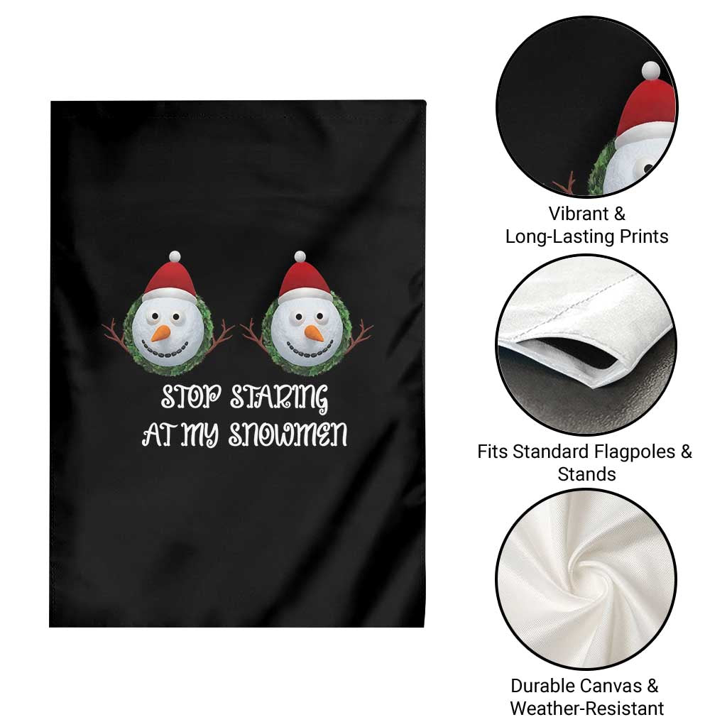 Funny Christmas Adult Humor Garden Flag Stop Staring At My Snowmen Boobs Xmas Embarrassing TS11 Print Your Wear