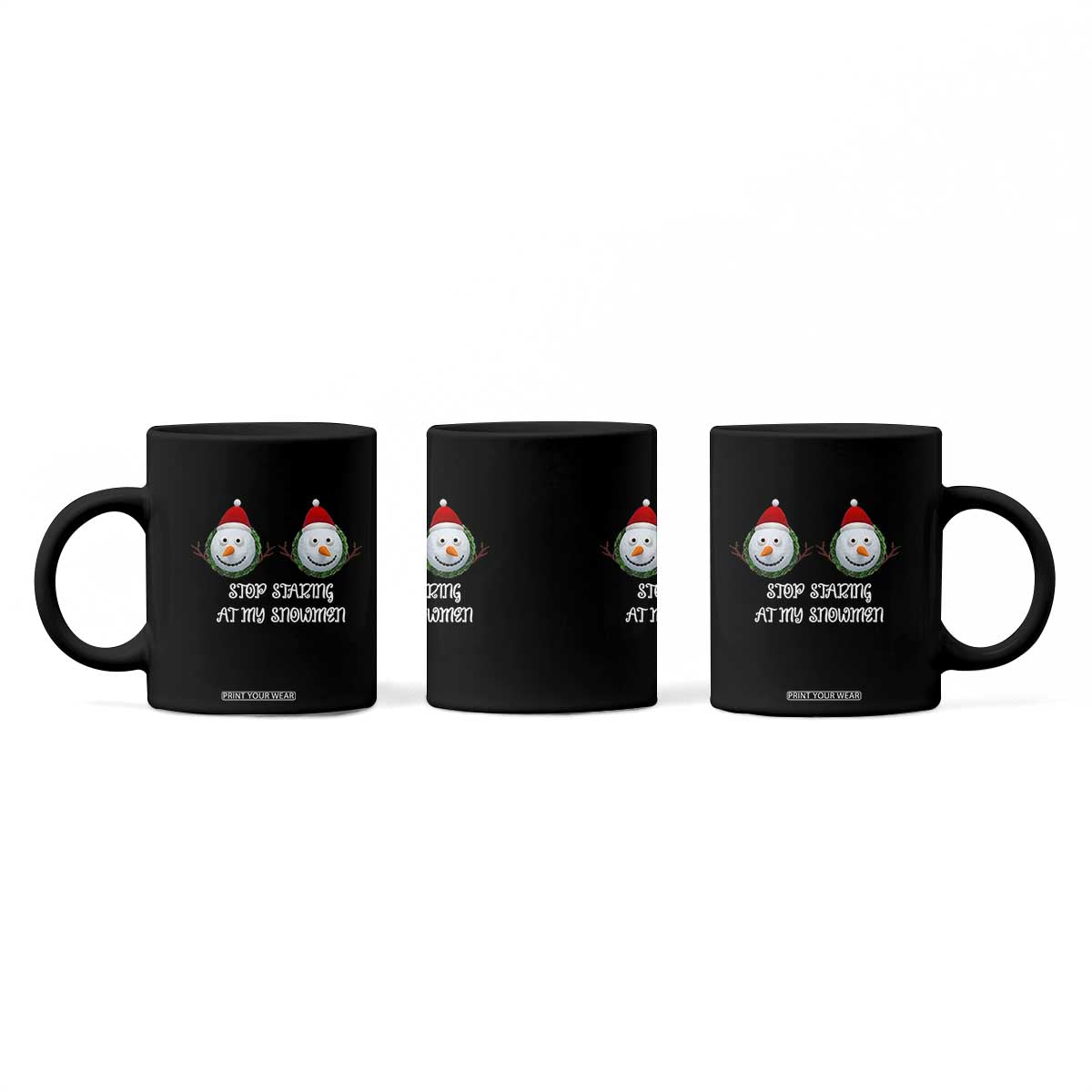 Funny Christmas Adult Humor Coffee Mug Stop Staring At My Snowmen Boobs Xmas Embarrassing TS11 Print Your Wear