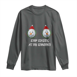 Funny Christmas Adult Humor Long Sleeve Shirt Stop Staring At My Snowmen Boobs Xmas Embarrassing TS11 Dark Heather Print Your Wear