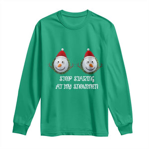 Funny Christmas Adult Humor Long Sleeve Shirt Stop Staring At My Snowmen Boobs Xmas Embarrassing TS11 Irish Green Print Your Wear