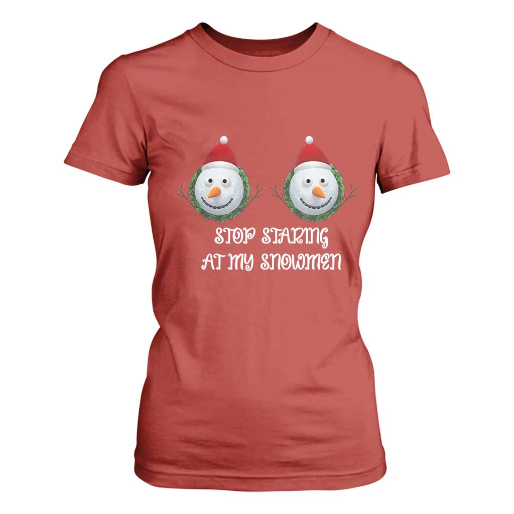 Funny Christmas Adult Humor T Shirt For Women Stop Staring At My Snowmen Boobs Xmas Embarrassing TS11 Red Print Your Wear