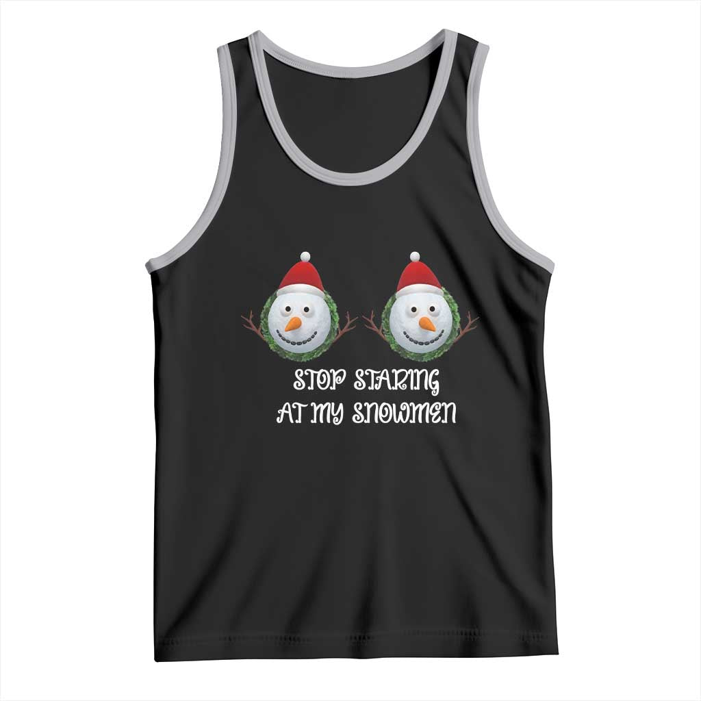 Funny Christmas Adult Humor Tank Top Stop Staring At My Snowmen Boobs Xmas Embarrassing TS11 Black Athletic Heather Print Your Wear