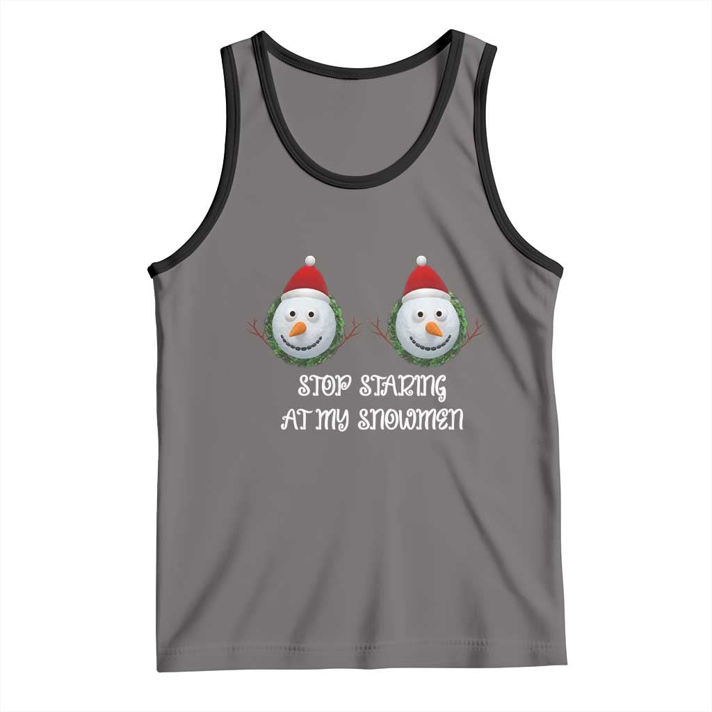 Funny Christmas Adult Humor Tank Top Stop Staring At My Snowmen Boobs Xmas Embarrassing TS11 Deep Heather Black Print Your Wear
