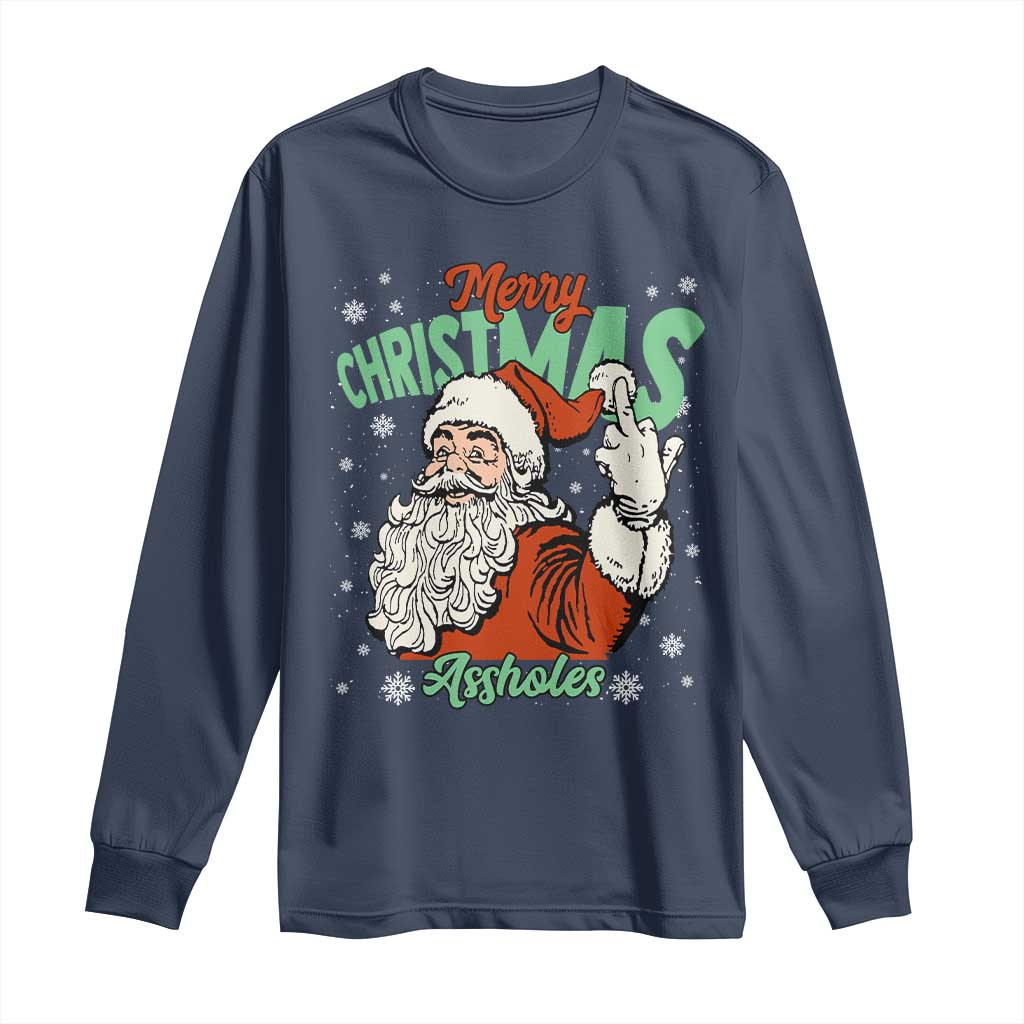 Funny Merry Christmas Assholes Long Sleeve Shirt Xmas Naughty Santa Adult Jokes TS11 Navy Print Your Wear