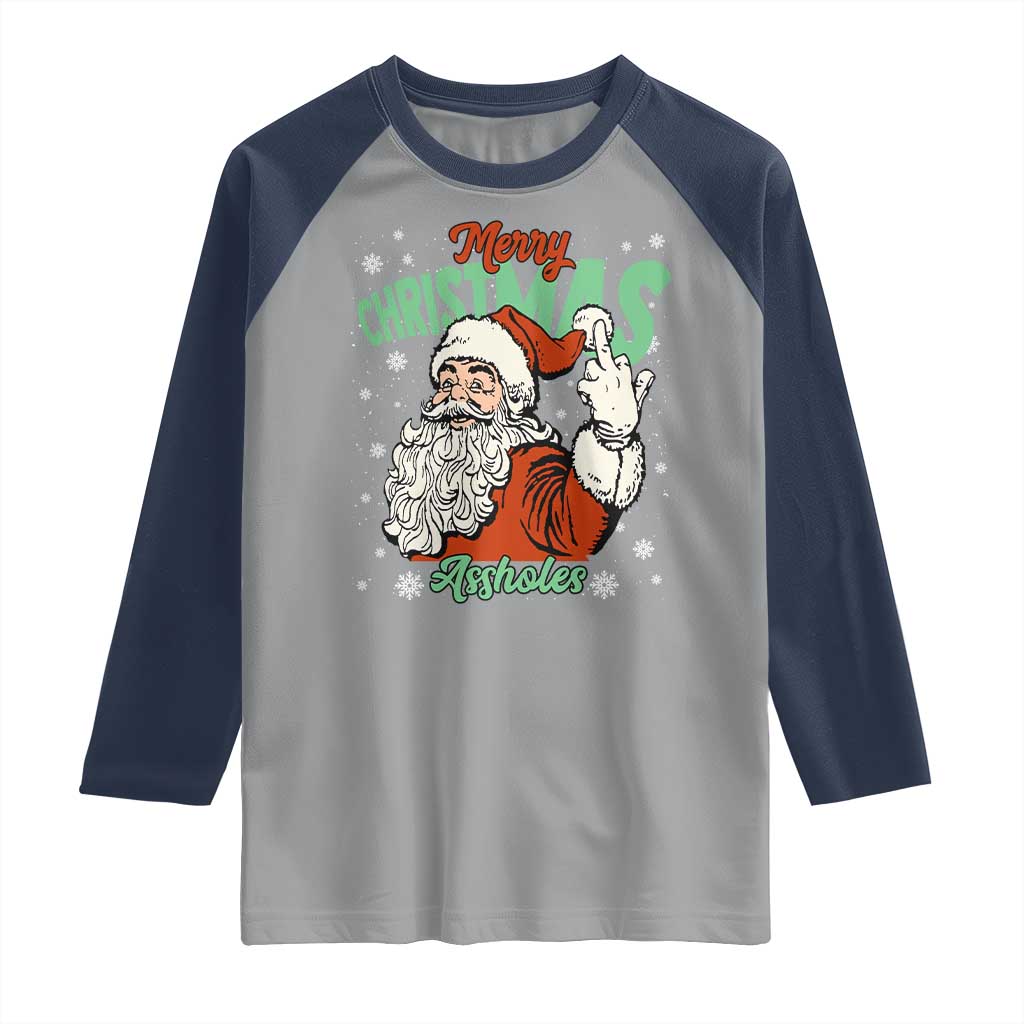 Funny Merry Christmas Assholes Raglan Shirt Xmas Naughty Santa Adult Jokes TS11 Sport Gray Navy Print Your Wear
