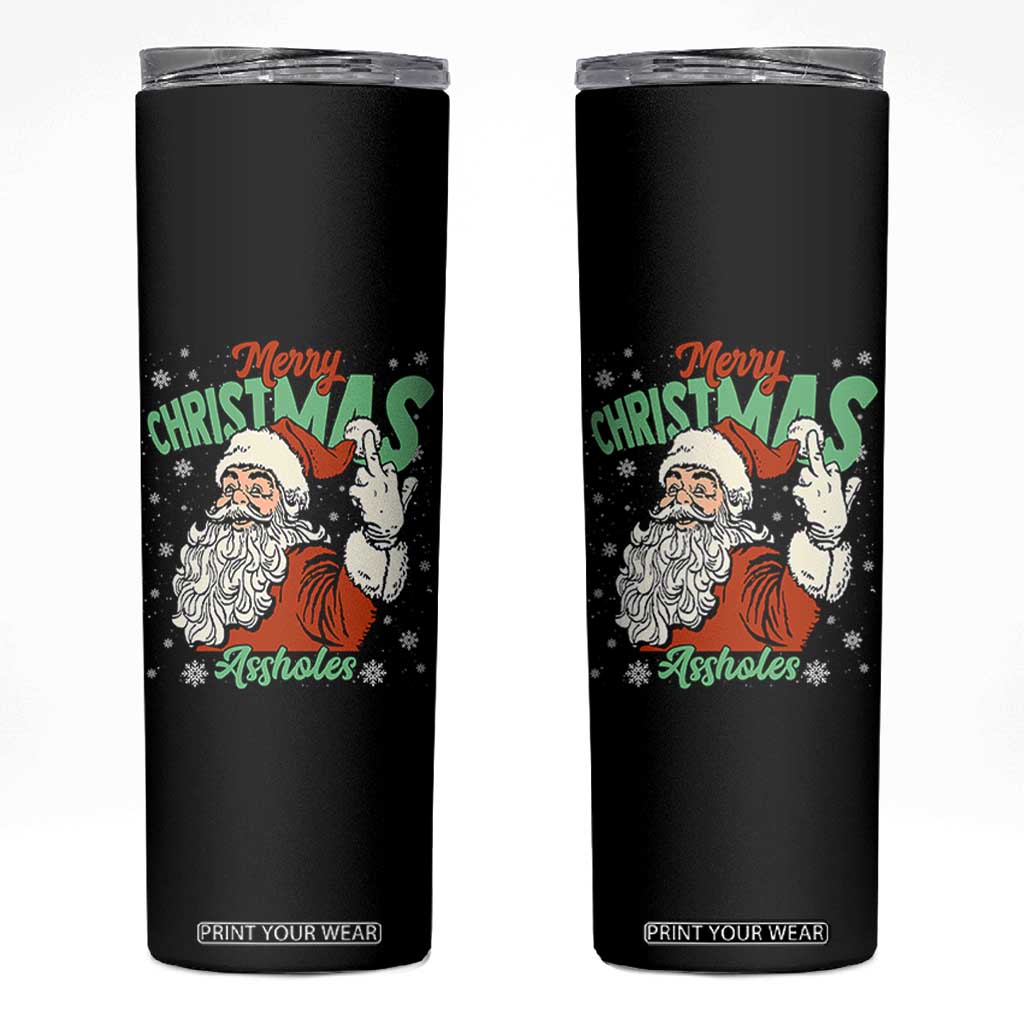 Funny Merry Christmas Assholes Skinny Tumbler Xmas Naughty Santa Adult Jokes TS11 Black Print Your Wear