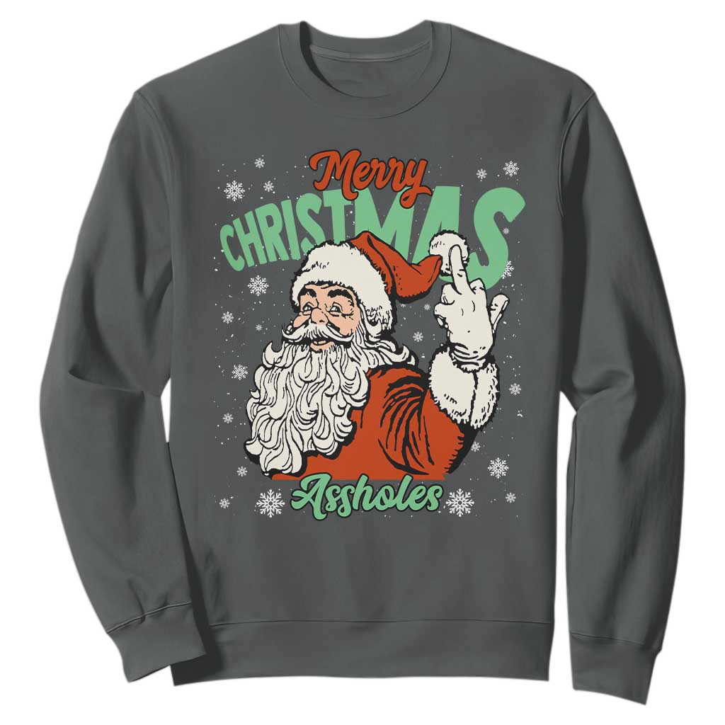 Funny Merry Christmas Assholes Sweatshirt Xmas Naughty Santa Adult Jokes TS11 Dark Heather Print Your Wear