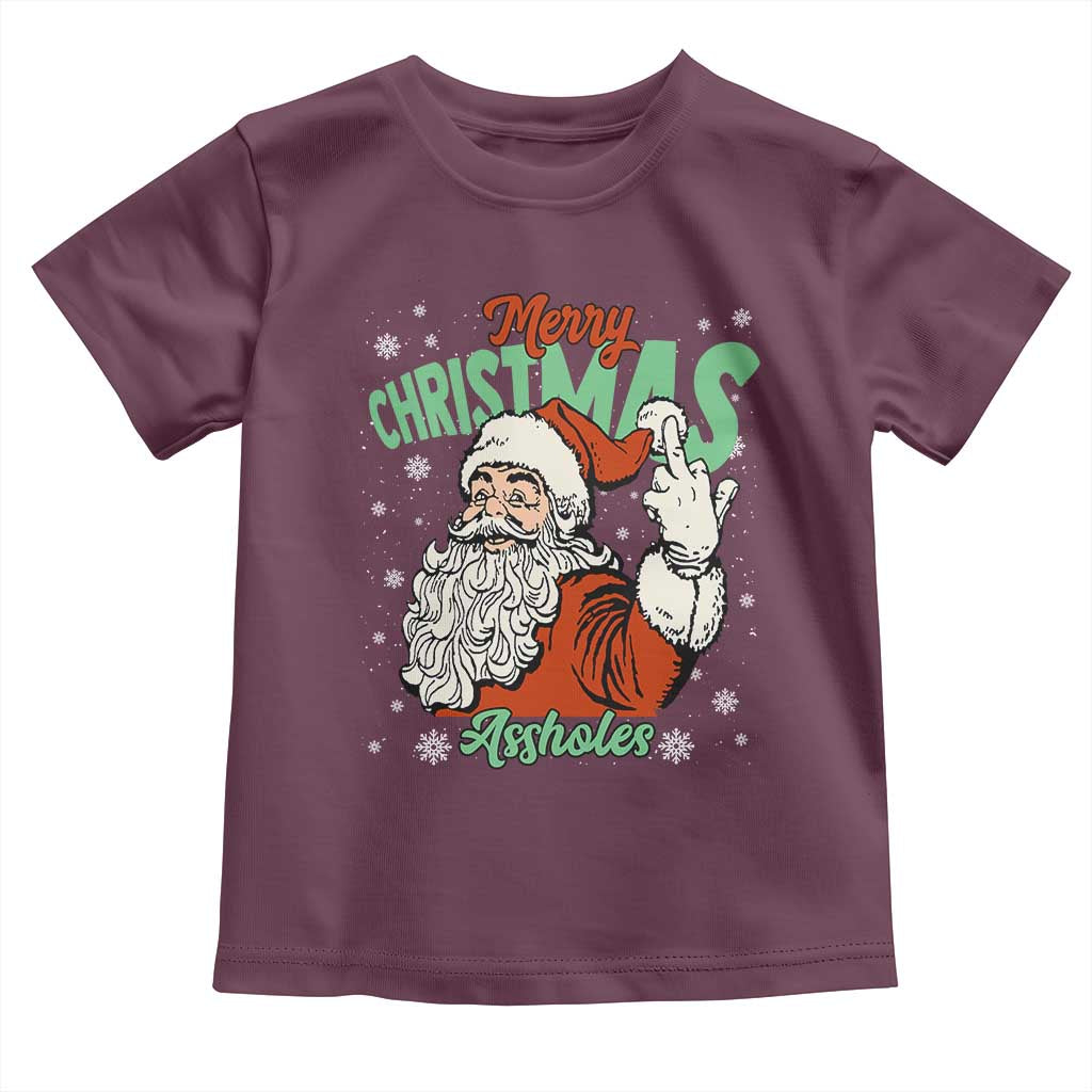 Funny Merry Christmas Assholes Toddler T Shirt Xmas Naughty Santa Adult Jokes TS11 Maroon Print Your Wear