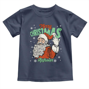 Funny Merry Christmas Assholes Toddler T Shirt Xmas Naughty Santa Adult Jokes TS11 Navy Print Your Wear