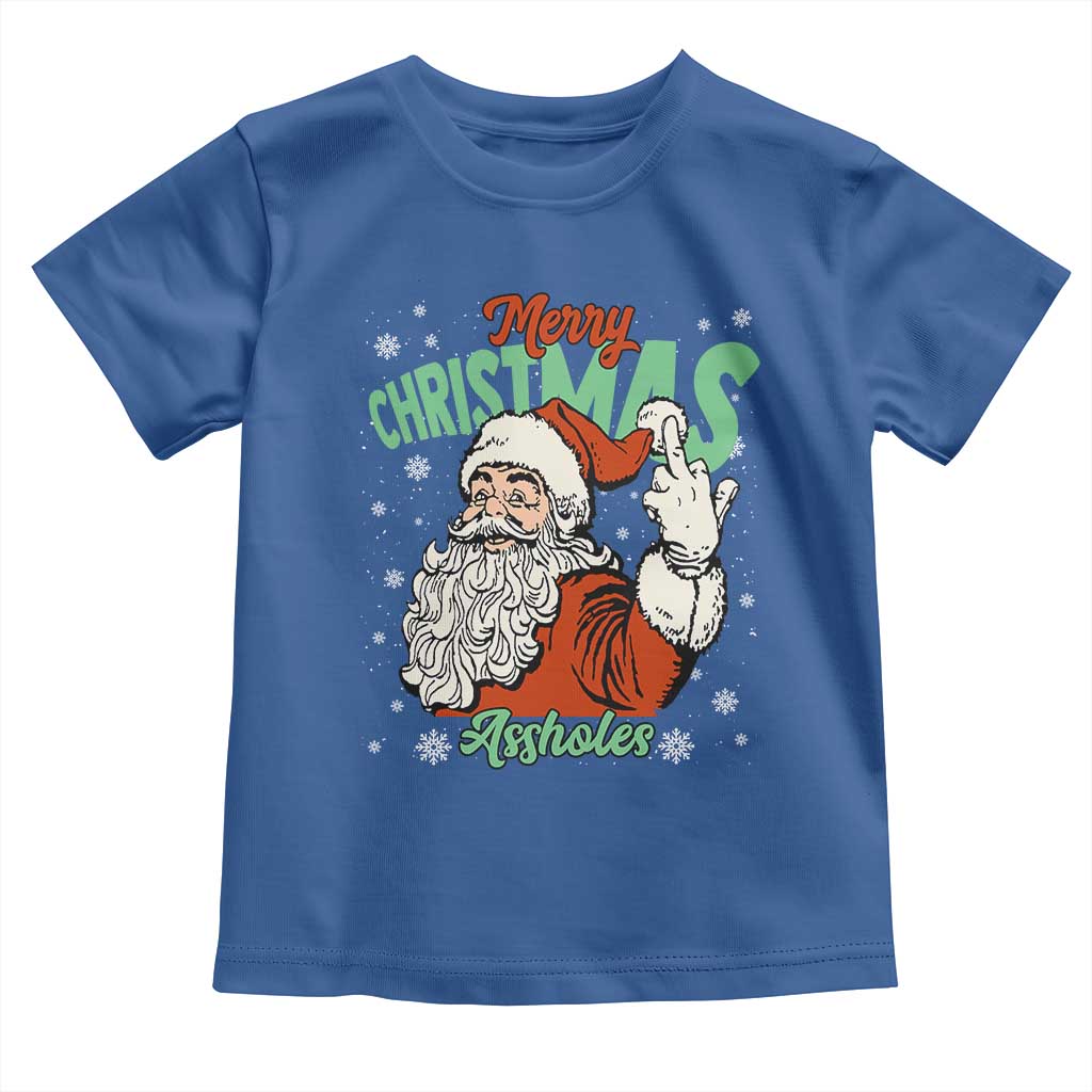 Funny Merry Christmas Assholes Toddler T Shirt Xmas Naughty Santa Adult Jokes TS11 Royal Blue Print Your Wear