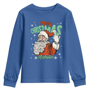 Funny Merry Christmas Assholes Youth Sweatshirt Xmas Naughty Santa Adult Jokes TS11 Royal Blue Print Your Wear
