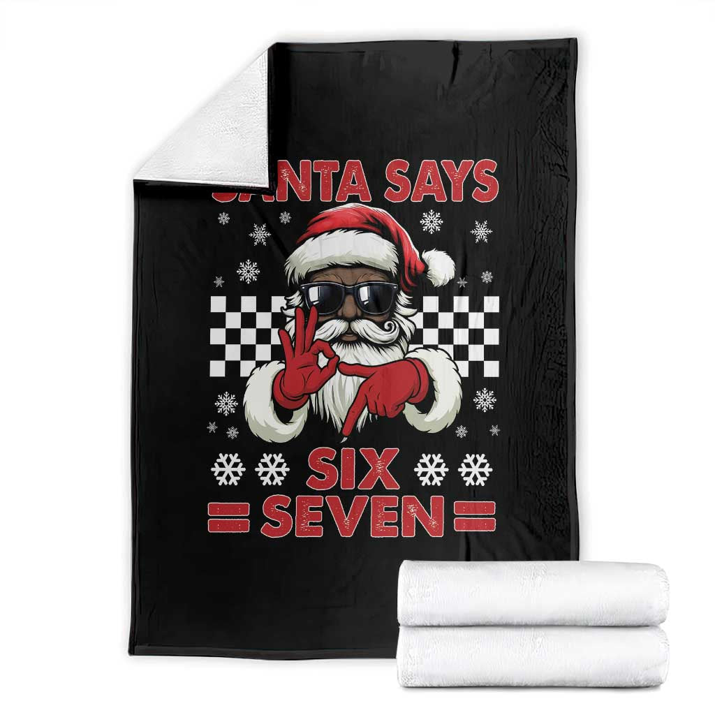 67 African American Santa Christmas Throw Blanket Funny Santa Says Six Seven Meme Gen Alpha Slang TS11 Black Print Your Wear