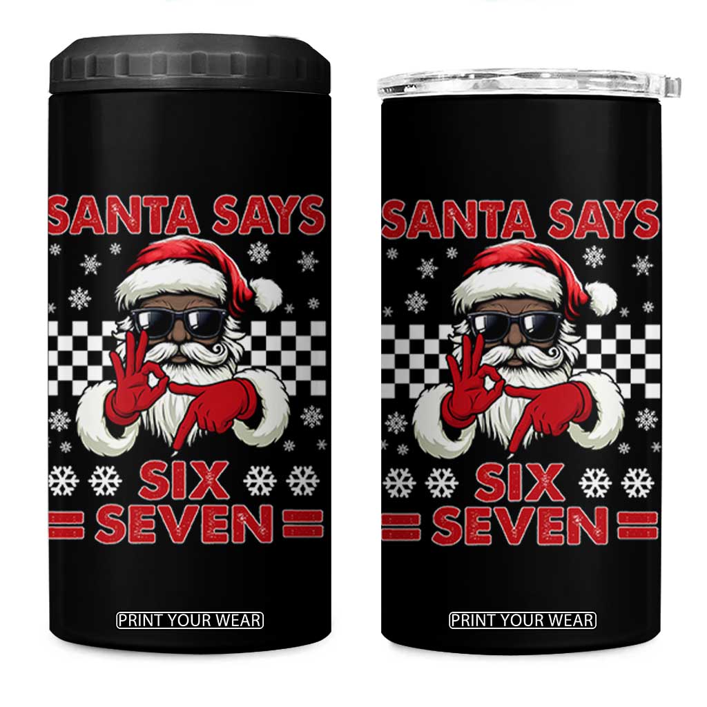 67 African American Santa Christmas 4 in 1 Can Cooler Tumbler Funny Santa Says Six Seven Meme Gen Alpha Slang TS11 One Size: 16 oz Black Print Your Wear