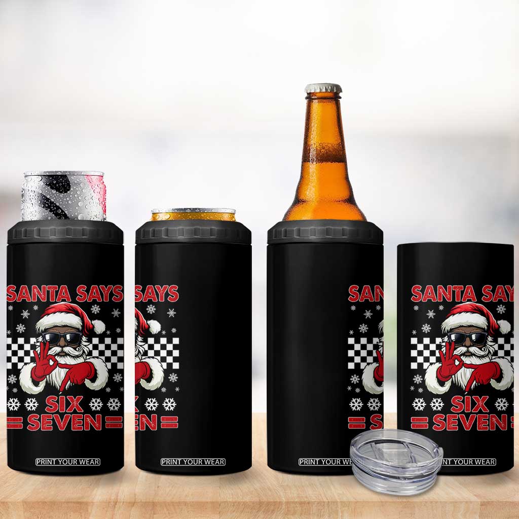 67 African American Santa Christmas 4 in 1 Can Cooler Tumbler Funny Santa Says Six Seven Meme Gen Alpha Slang TS11 Print Your Wear