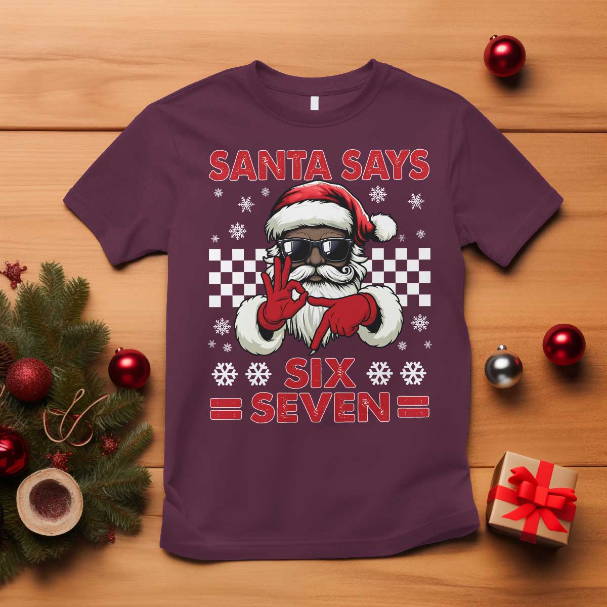 67 African American Santa Christmas T Shirt Funny Santa Says Six Seven Meme Gen Alpha Slang TS11 Maroon Print Your Wear