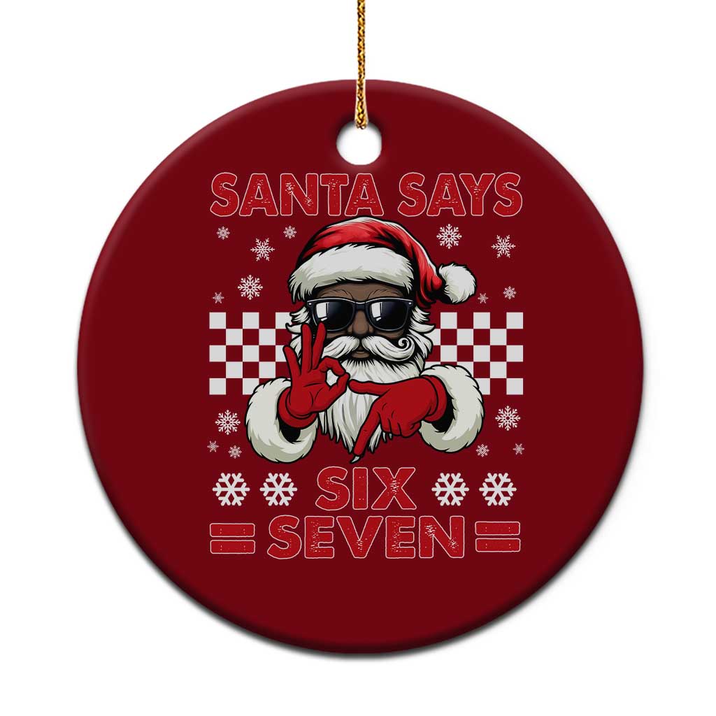 67 African American Santa Xmas Ceramic Ornament Funny Santa Says Six Seven Meme Gen Alpha Slang TS11 1pc Red Print Your Wear