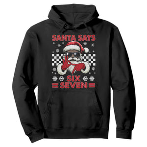 67 African American Santa Christmas Hoodie Funny Santa Says Six Seven Meme Gen Alpha Slang TS11 Black Print Your Wear