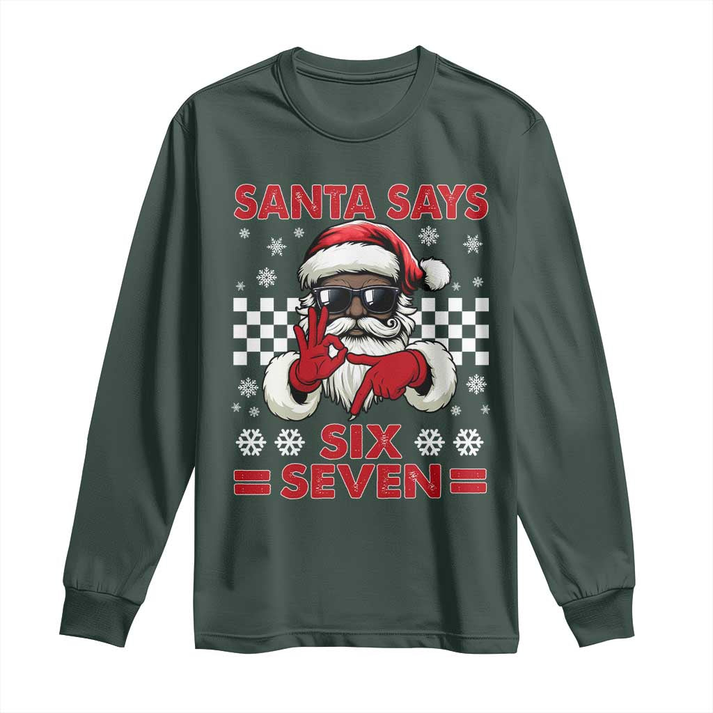67 African American Santa Christmas Long Sleeve Shirt Funny Santa Says Six Seven Meme Gen Alpha Slang TS11 Dark Forest Green Print Your Wear