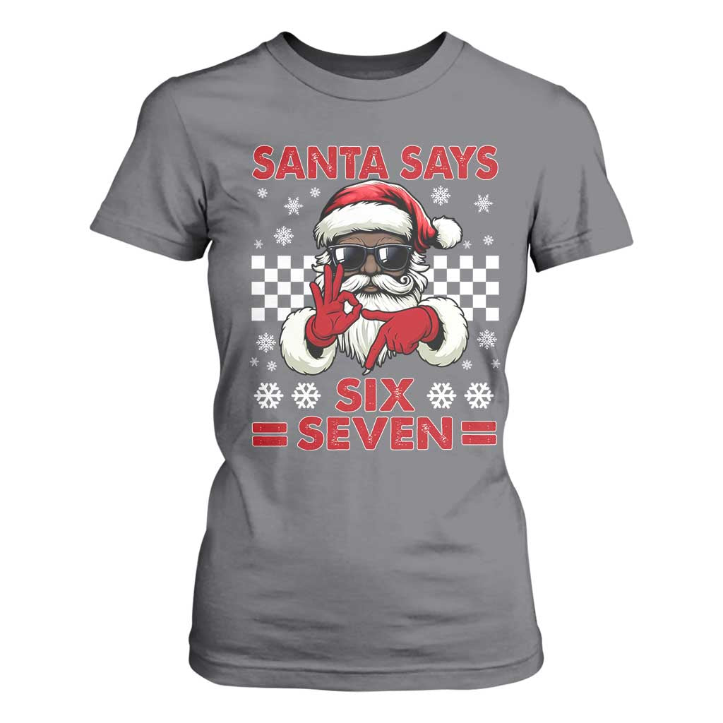 67 African American Santa Christmas T Shirt For Women Funny Santa Says Six Seven Meme Gen Alpha Slang TS11 Charcoal Print Your Wear
