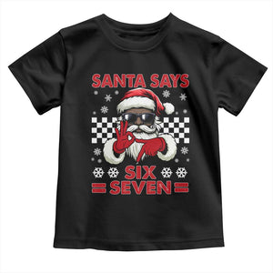 67 African American Santa Christmas Toddler T Shirt Funny Santa Says Six Seven Meme Gen Alpha Slang TS11 Black Print Your Wear