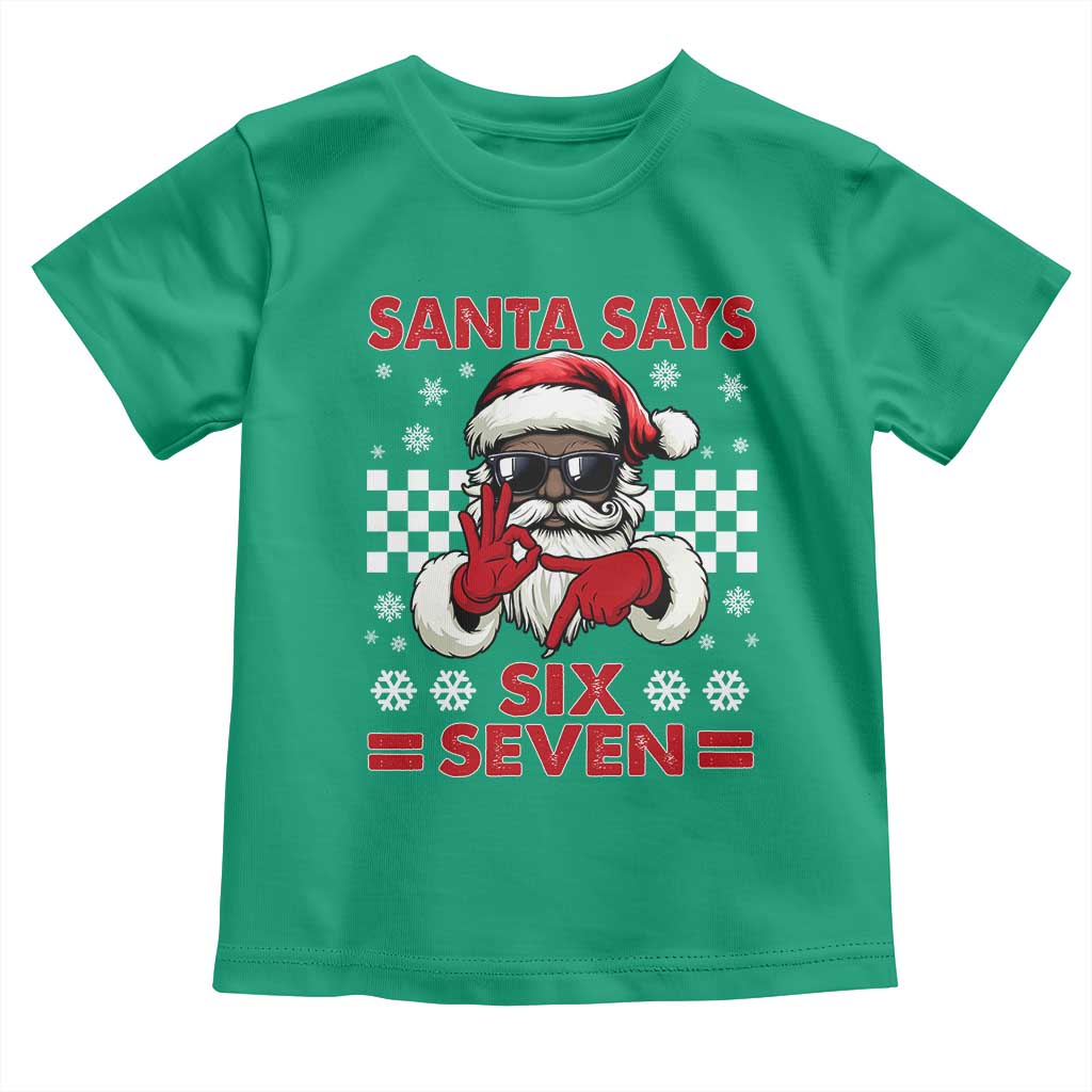 67 African American Santa Christmas Toddler T Shirt Funny Santa Says Six Seven Meme Gen Alpha Slang TS11 Irish Green Print Your Wear