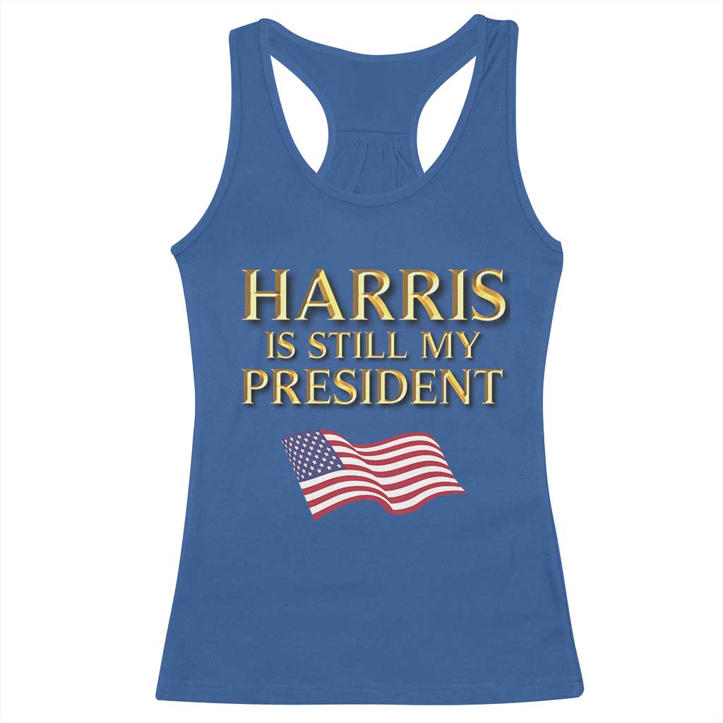 Kamala Supporter 2024 Racerback Tank Top Harris Is Still My President American Flag US Election TS11 Royal Blue Print Your Wear