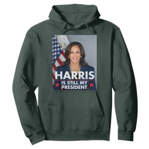 Kamala Supporter 2024 Hoodie Harris Is Still My President American Flag TS11 Dark Forest Green Print Your Wear