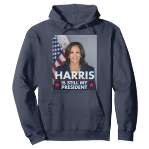 Kamala Supporter 2024 Hoodie Harris Is Still My President American Flag TS11 Navy Print Your Wear