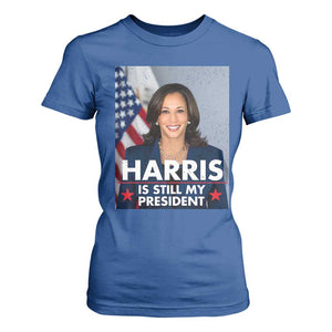 Kamala Supporter 2024 T Shirt For Women Harris Is Still My President American Flag TS11 Royal Blue Print Your Wear
