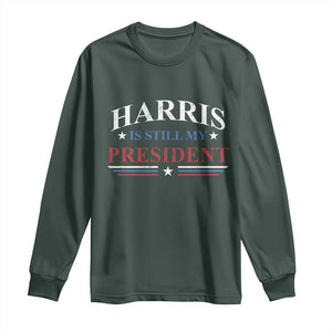 Harris Is Still My President Long Sleeve Shirt Star Striped TS11 Dark Forest Green Print Your Wear
