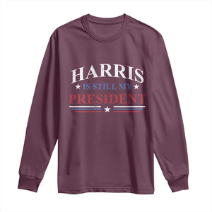 Harris Is Still My President Long Sleeve Shirt Star Striped TS11 Maroon Print Your Wear