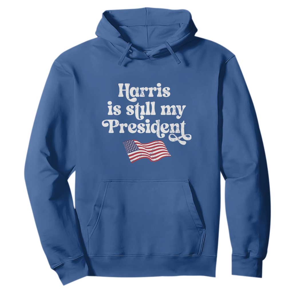 Harris Is Still My President Hoodie Vintage American Flag TS11 Royal Blue Print Your Wear