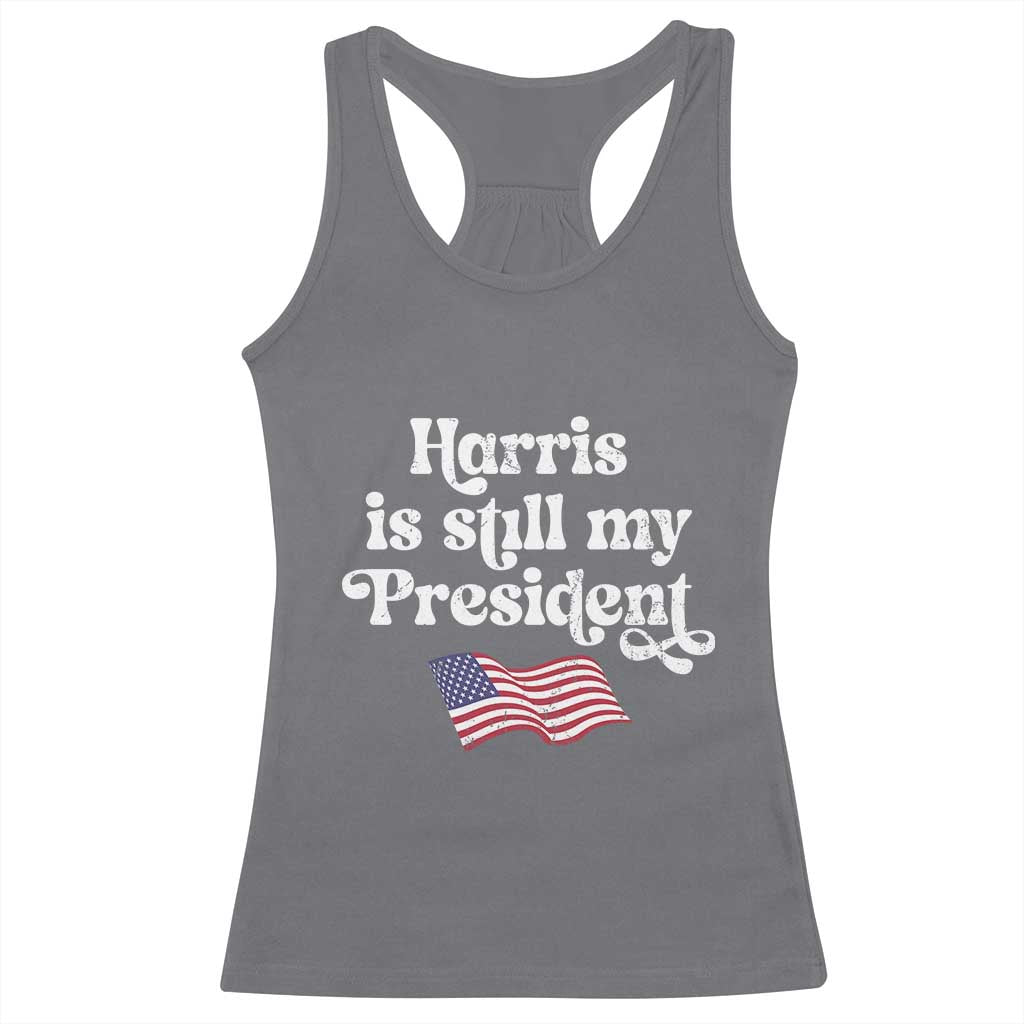 Harris Is Still My President Racerback Tank Top Vintage American Flag TS11 Charcoal Print Your Wear