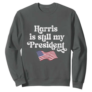 Harris Is Still My President Sweatshirt Vintage American Flag TS11 Dark Heather Print Your Wear
