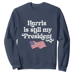 Harris Is Still My President Sweatshirt Vintage American Flag TS11 Navy Print Your Wear