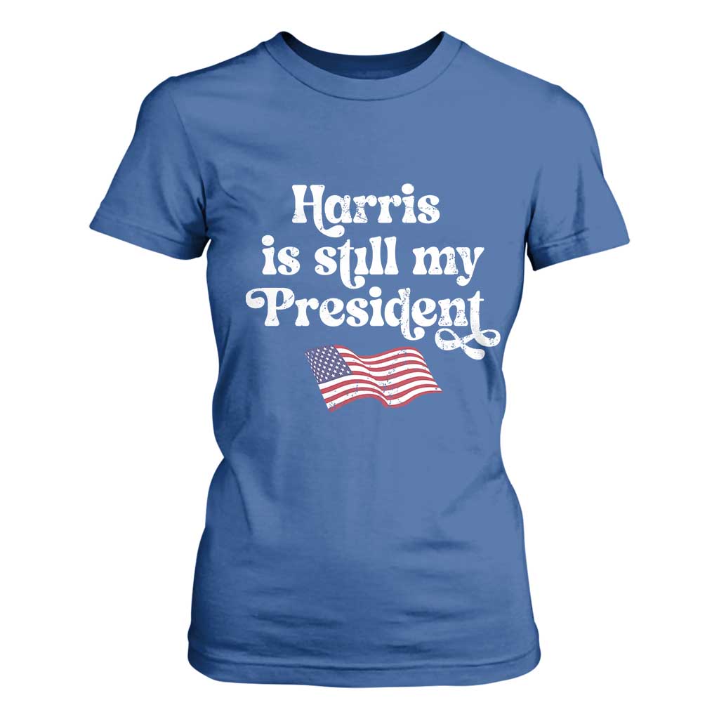 Harris Is Still My President T Shirt For Women Vintage American Flag TS11 Royal Blue Print Your Wear
