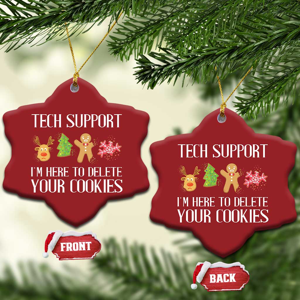 Funny Tech Support Xmas Christmas Ornament I'm Here To Delete Your Cookies Gingerbread TS11 Snow Flake Red Print Your Wear