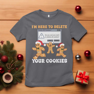 Funny Christmas Gingerbread T Shirt I'm Here To Delete Your Cookies Santa TS11 Charcoal Print Your Wear