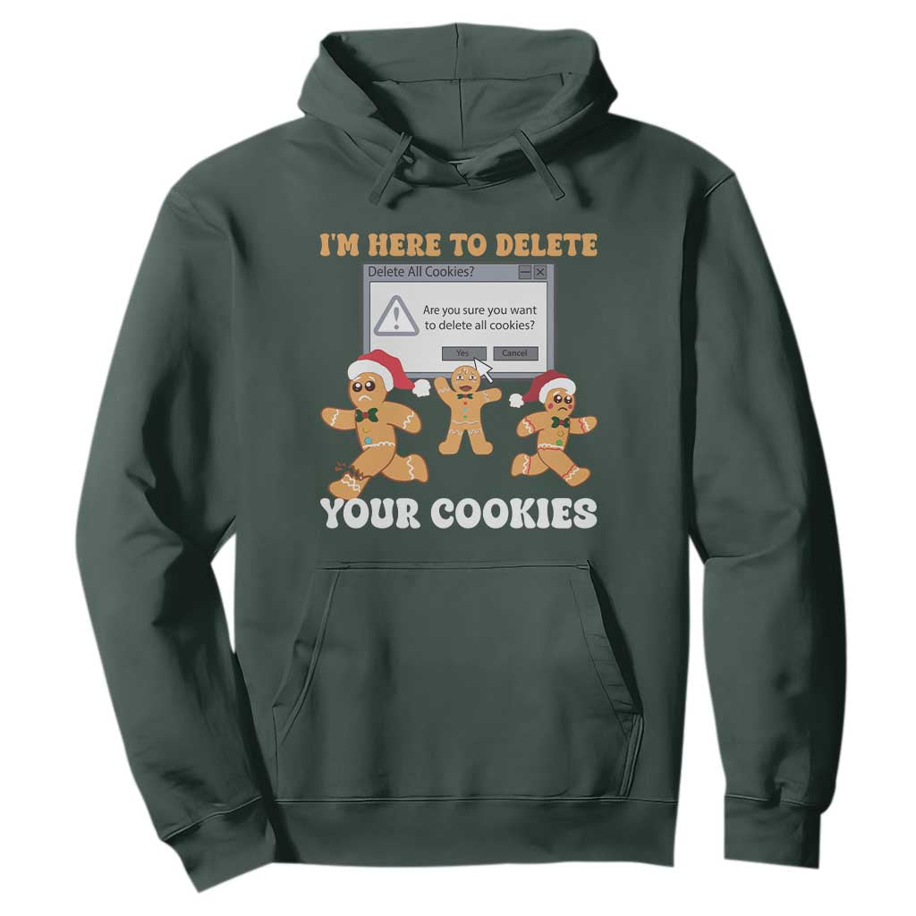 Funny Christmas Gingerbread Hoodie I'm Here To Delete Your Cookies Santa TS11 Dark Forest Green Print Your Wear