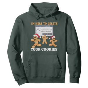 Funny Christmas Gingerbread Hoodie I'm Here To Delete Your Cookies Santa TS11 Dark Forest Green Print Your Wear