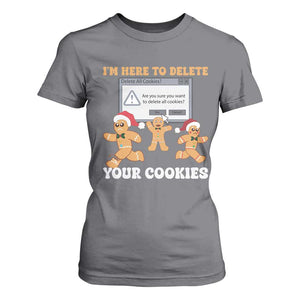 Funny Christmas Gingerbread T Shirt For Women I'm Here To Delete Your Cookies Santa TS11 Charcoal Print Your Wear