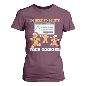 Funny Christmas Gingerbread T Shirt For Women I'm Here To Delete Your Cookies Santa TS11 Maroon Print Your Wear