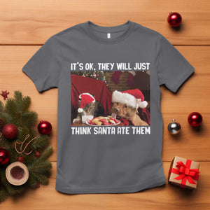 Funny Christmas Dog And Cat T Shirt It's Ok They Will Just Think Santa Ate Them TS11 Charcoal Print Your Wear