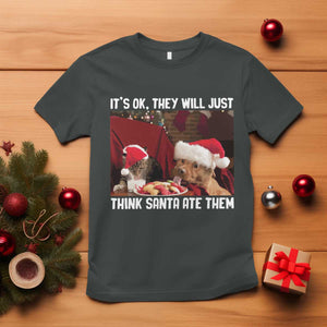 Funny Christmas Dog And Cat T Shirt It's Ok They Will Just Think Santa Ate Them TS11 Dark Heather Print Your Wear