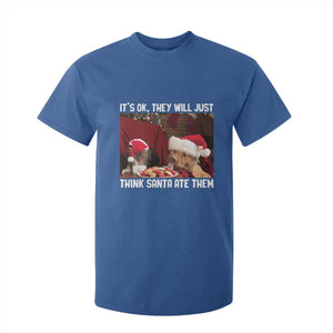 Funny Christmas Dog And Cat T Shirt For Kid It's Ok They Will Just Think Santa Ate Them TS11 Royal Blue Print Your Wear