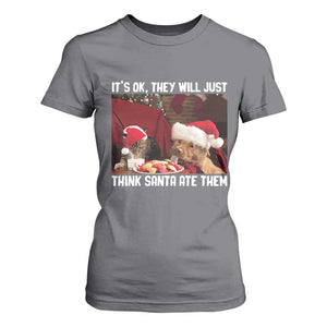 Funny Christmas Dog And Cat T Shirt For Women It's Ok They Will Just Think Santa Ate Them TS11 Charcoal Print Your Wear