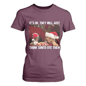 Funny Christmas Dog And Cat T Shirt For Women It's Ok They Will Just Think Santa Ate Them TS11 Maroon Print Your Wear