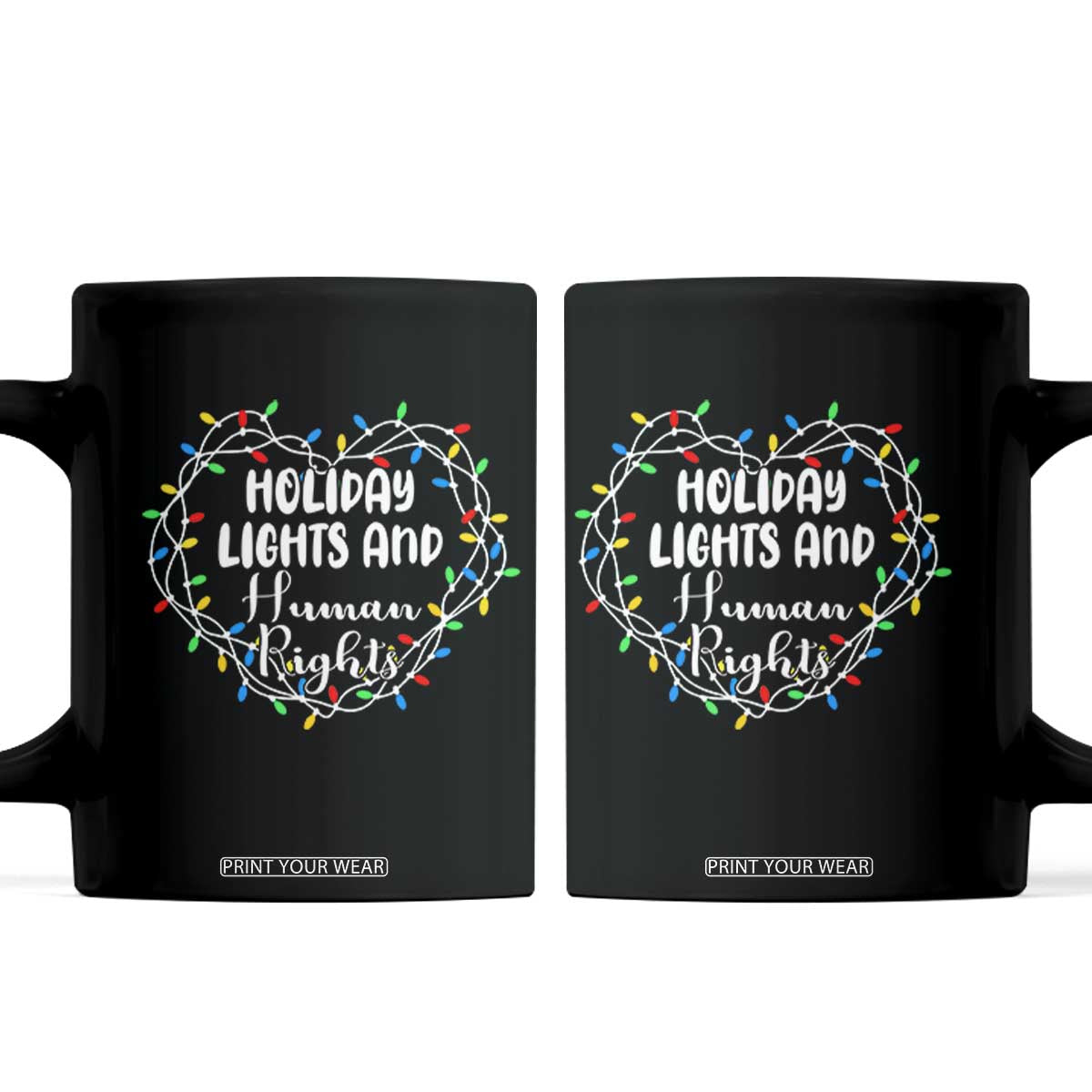 Holiday Lights And Human Rights Christmas Activism Coffee Mug TS11 Black Print Your Wear