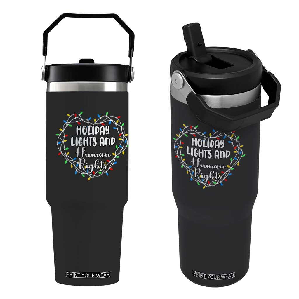 Holiday Lights And Human Rights Christmas Activism Flip Straw Tumbler TS11 One Size: 30 oz Black Print Your Wear